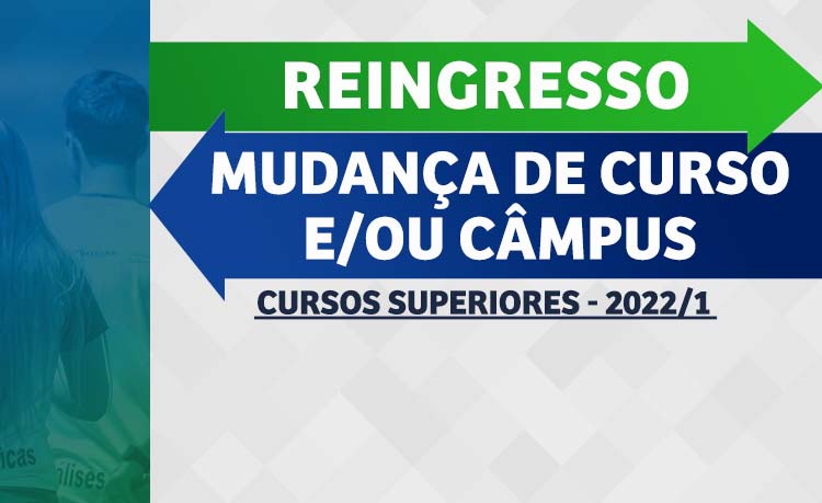 O processo seletivo é destinado exclusivamente aos alunos dos cursos superiores de graduação que queiram reingressar ou mudar de curso/câmpus